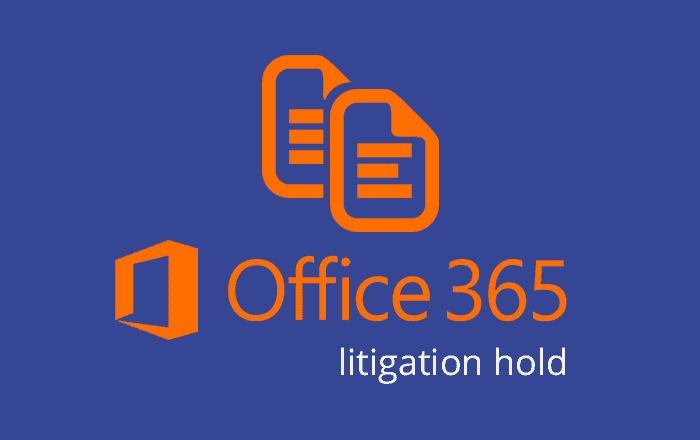 Microsoft 365: What is Litigation hold?